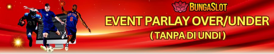 EVENT PARLAY OVER/UNDER (TANPA DI UNDI)